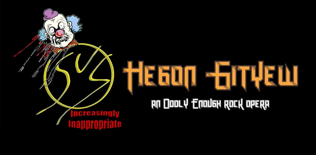Hegon Gityew (An Oddly Enough Rock Opera)